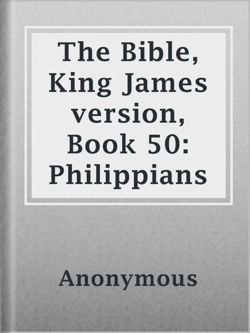 Title details for The Bible, King James version, Book 50: Philippians by Anonymous - Available